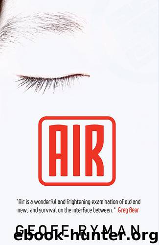 Geoff Ryman by Air: Or Have Not Have