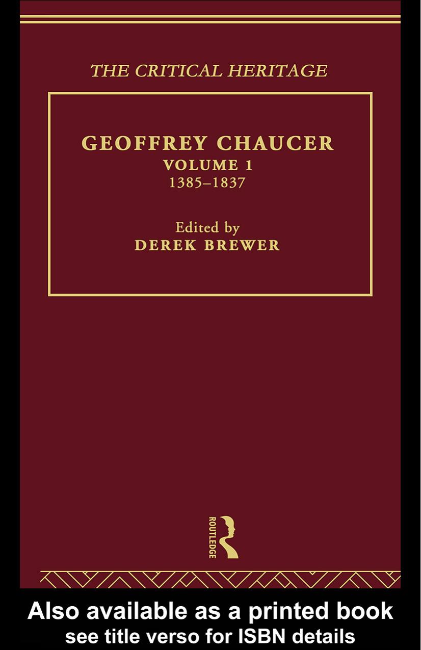 Geoffrey Chaucer: The Critical Heritage Volume 1 1385-1837 by Derek Brewer
