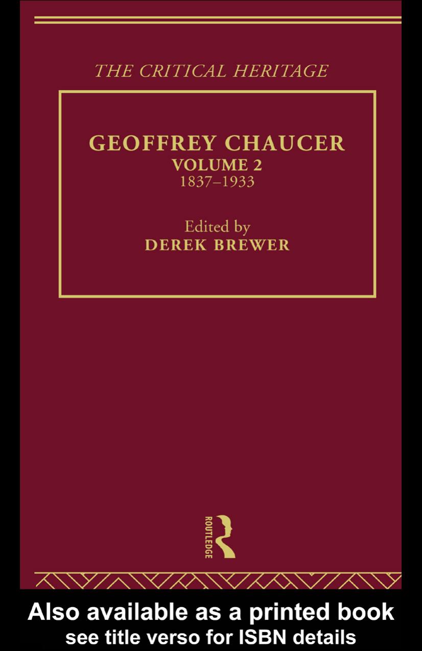 Geoffrey Chaucer: The Critical Heritage Volume 2 1837-1933 (The Collected Critical Heritage : Medieval Romance) by Derek Brewer