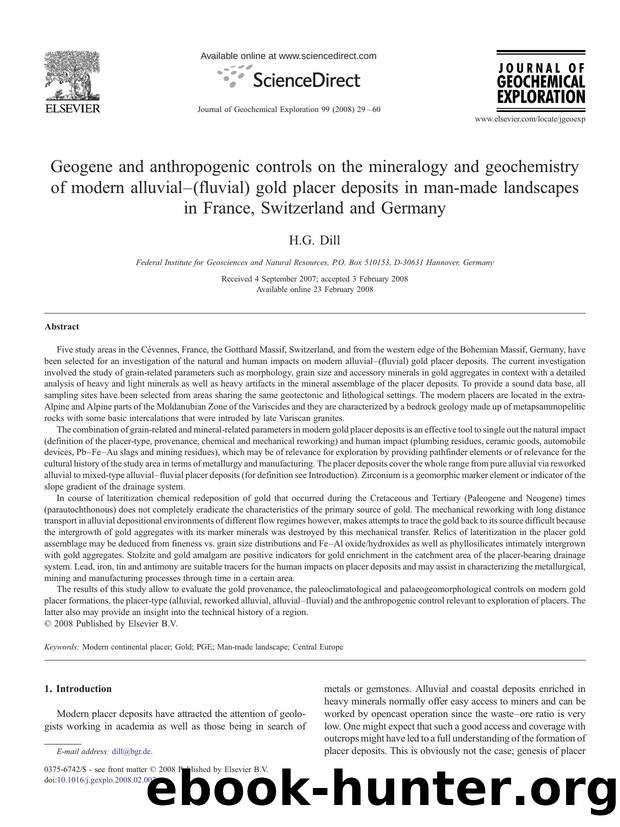 Geogene and anthropogenic controls on the mineralogy and geochemistry of modern alluvialâ(fluvial) gold placer deposits in man-made landscapes in France, Switzerland and Germany by H.G. Dill