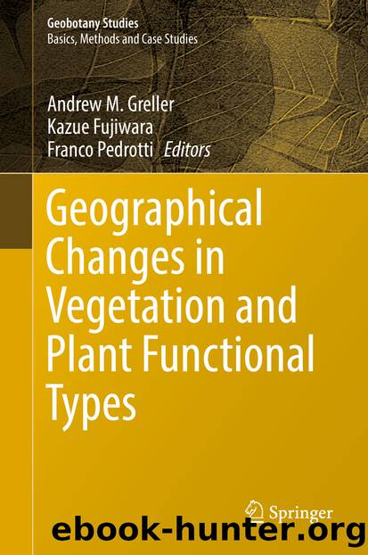 Geographical Changes in Vegetation and Plant Functional Types by Andrew M. Greller Kazue Fujiwara & Franco Pedrotti