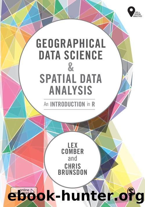 Geographical Data Science and Spatial Data Analysis by Lex Comber & Chris Brunsdon