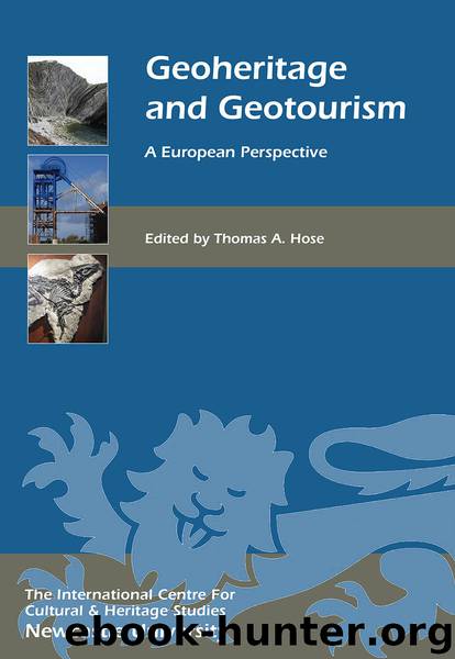 Geoheritage and Geotourism: A European Perspective (Heritage Matters) by Edited by Thomas A. Hose