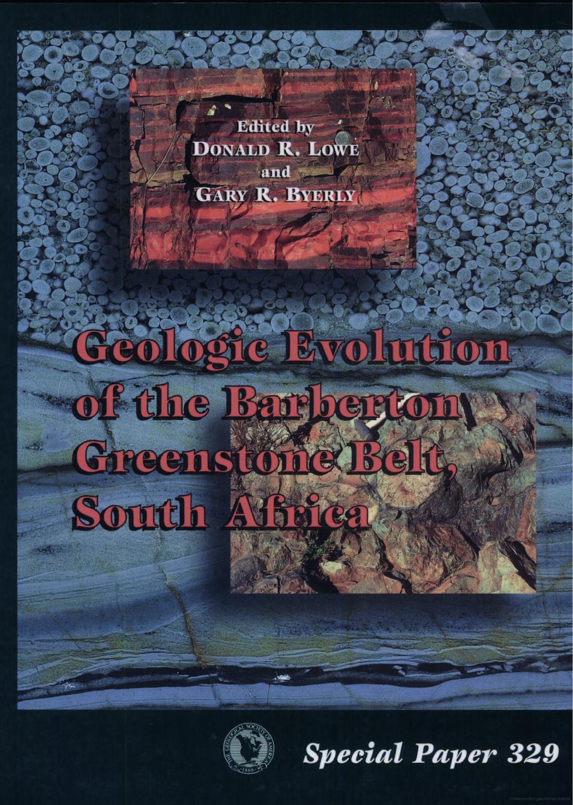 Geologic Evolution of the Barberton Greenstone Belt, South Africa (GSA Special Paper 329) by Donald R. Lowe Gary R. Byerly