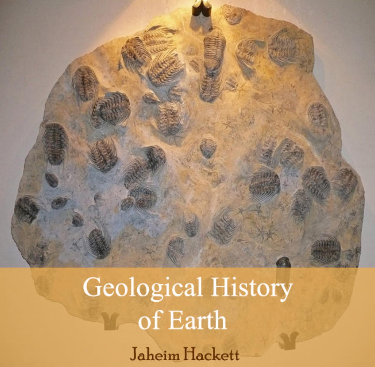 Geological History of Earth by Hackett Jaheim