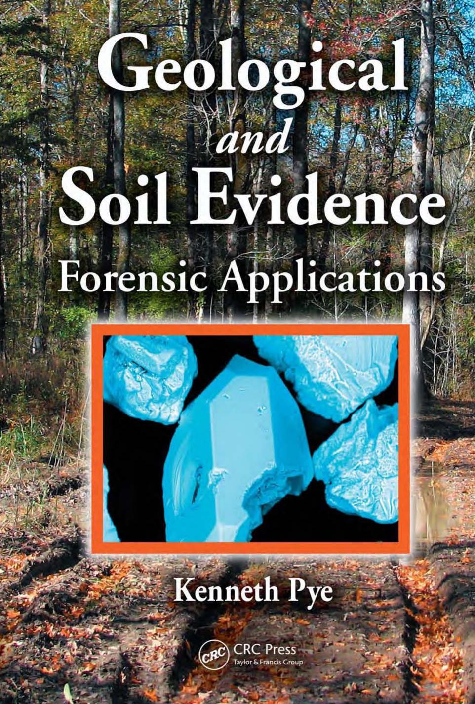 Geological and Soil Evidence: Forensic Applications by Kenneth Pye