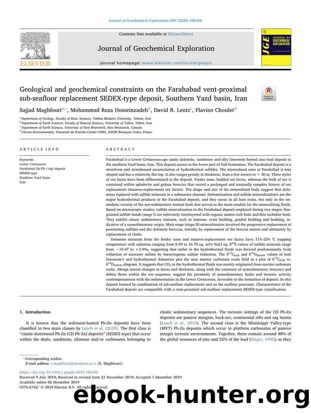 Geological and geochemical constraints on the Farahabad vent-proximal sub-seafloor replacement SEDEX-type deposit, Southern Yazd basin, Iran by Sajjad Maghfouri & Mohammad Reza Hosseinzadeh & David R. Lentz & Flavien Choulet