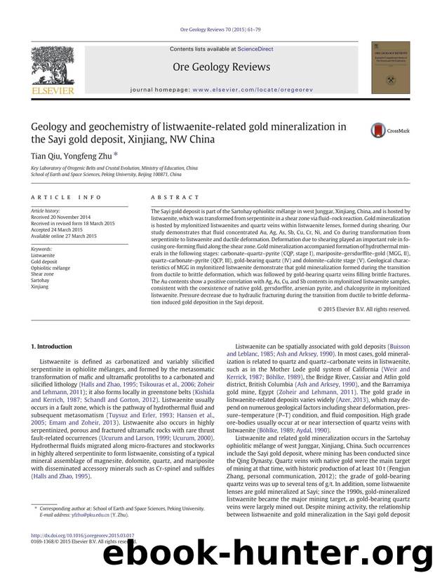 Geology and geochemistry of listwaenite-related gold mineralization in the Sayi gold deposit, Xinjiang, NW China by Tian Qiu & Yongfeng Zhu