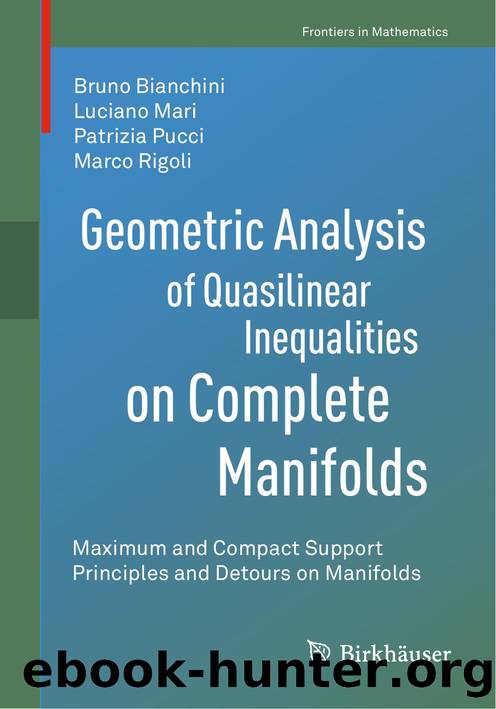 Geometric Analysis of Quasilinear Inequalities on Complete Manifolds (Frontiers in Mathematics) by Bruno Bianchini