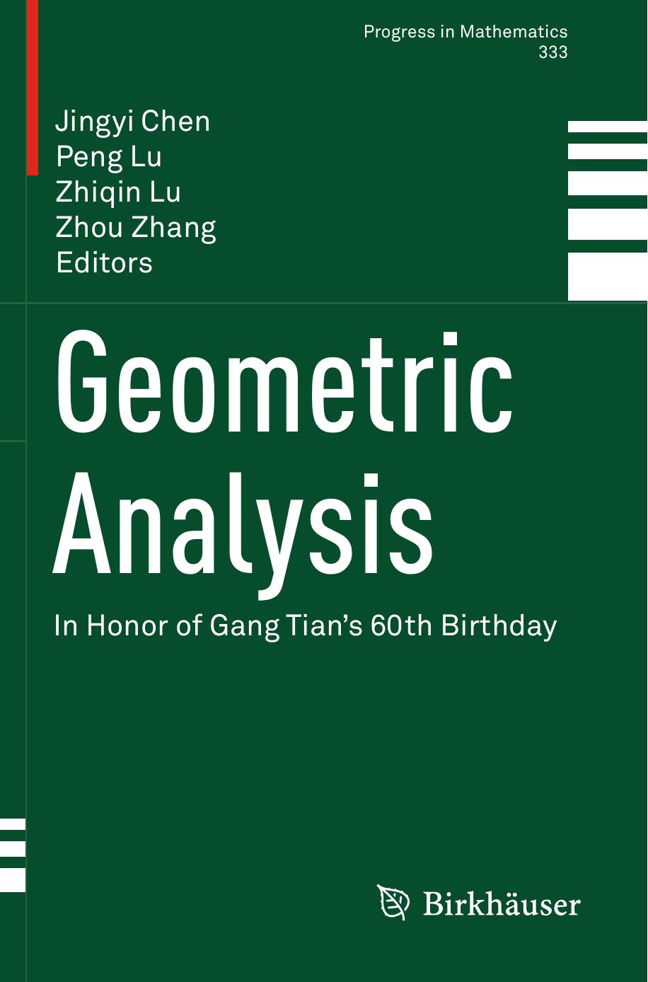 Geometric Analysis: In Honor of Gang Tian's 60th Birthday by Jingyi Chen (editor) Peng Lu (editor) Zhiqin Lu (editor) Zhou Zhang (editor)