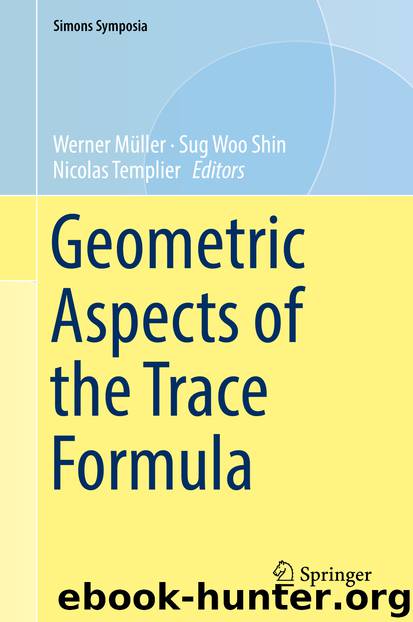 Geometric Aspects of the Trace Formula by Werner Müller & Sug Woo Shin & Nicolas Templier