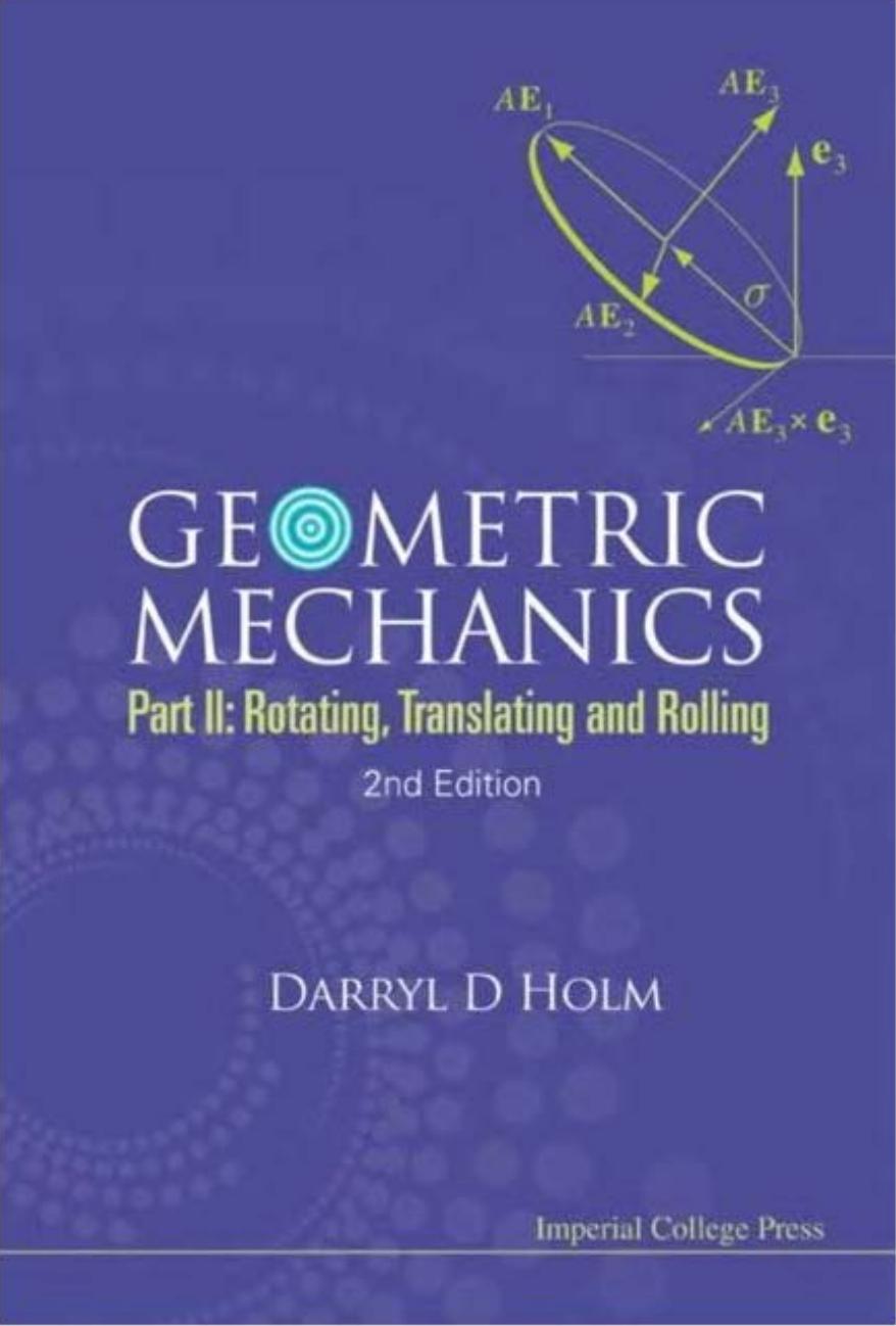 Geometric Mechanics - Part II: Rotating, Translating And Rolling by Darryl D Holm