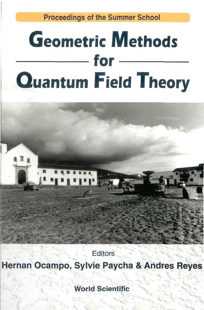 Geometric Methods for Quantum Field Theory by Unknown