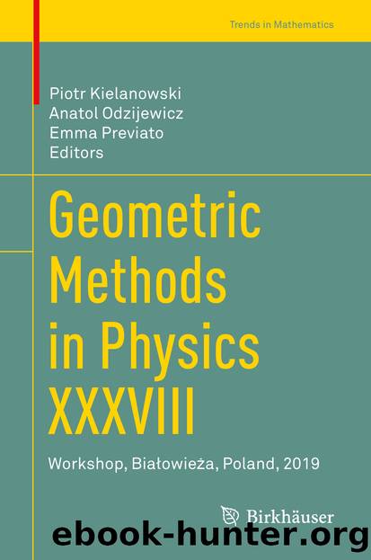 Geometric Methods in Physics XXXVIII by Unknown