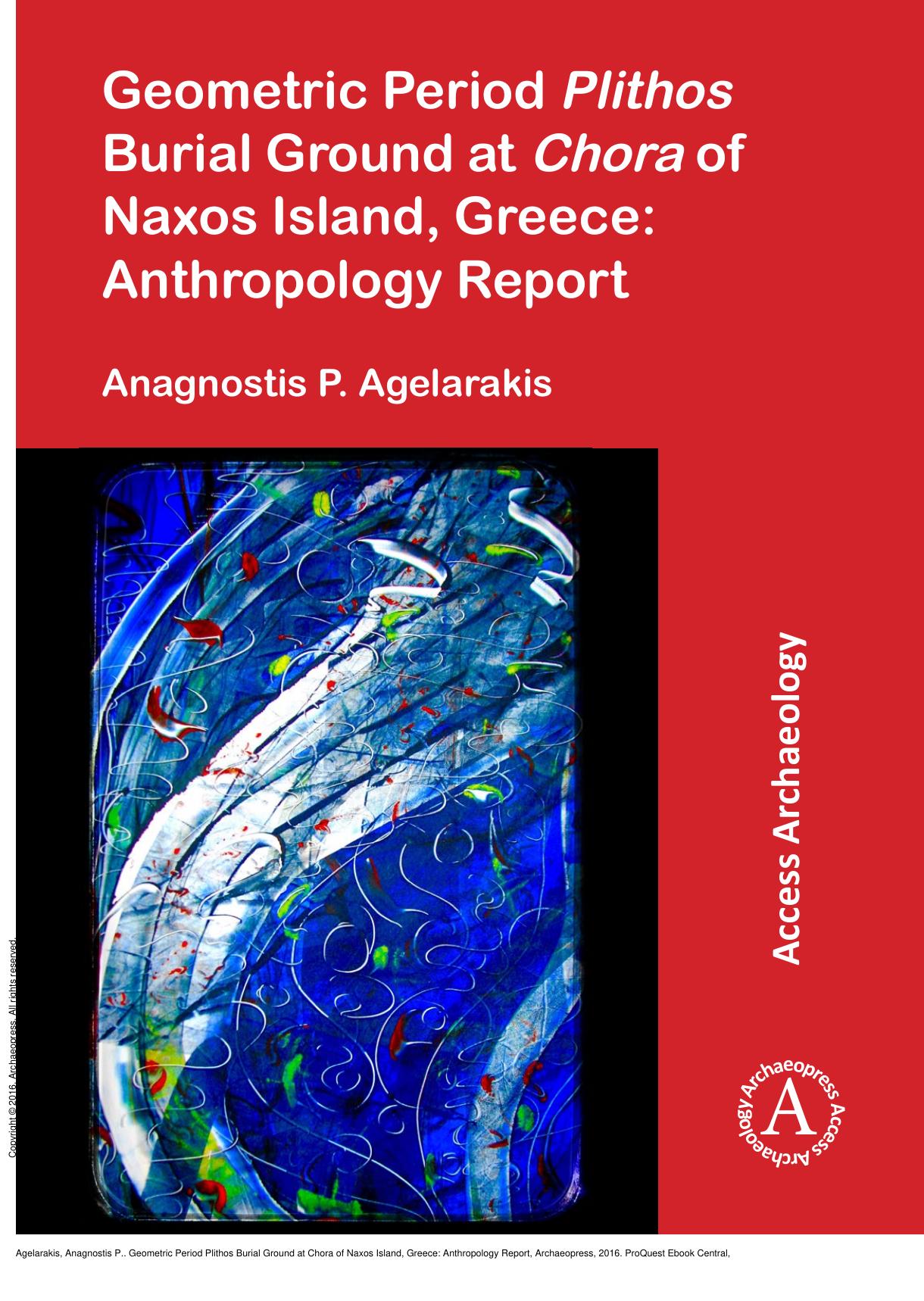 Geometric Period Plithos Burial Ground at Chora of Naxos Island, Greece: Anthropology Report by Anagnostis P. Agelarakis