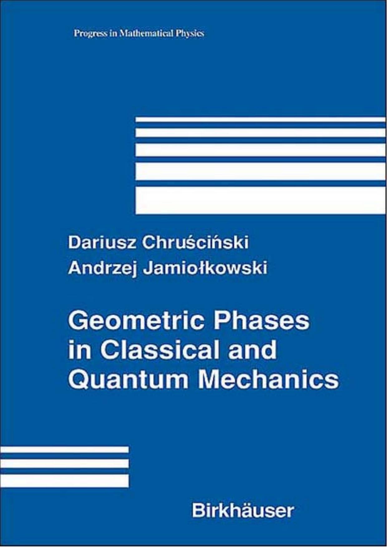 Geometric Phases in Classical and Quantum Mechanics by Unknown