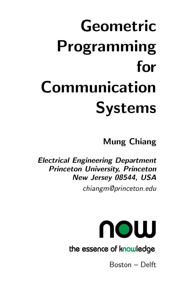 Geometric Programming for Communication Systems by Mung Chiang