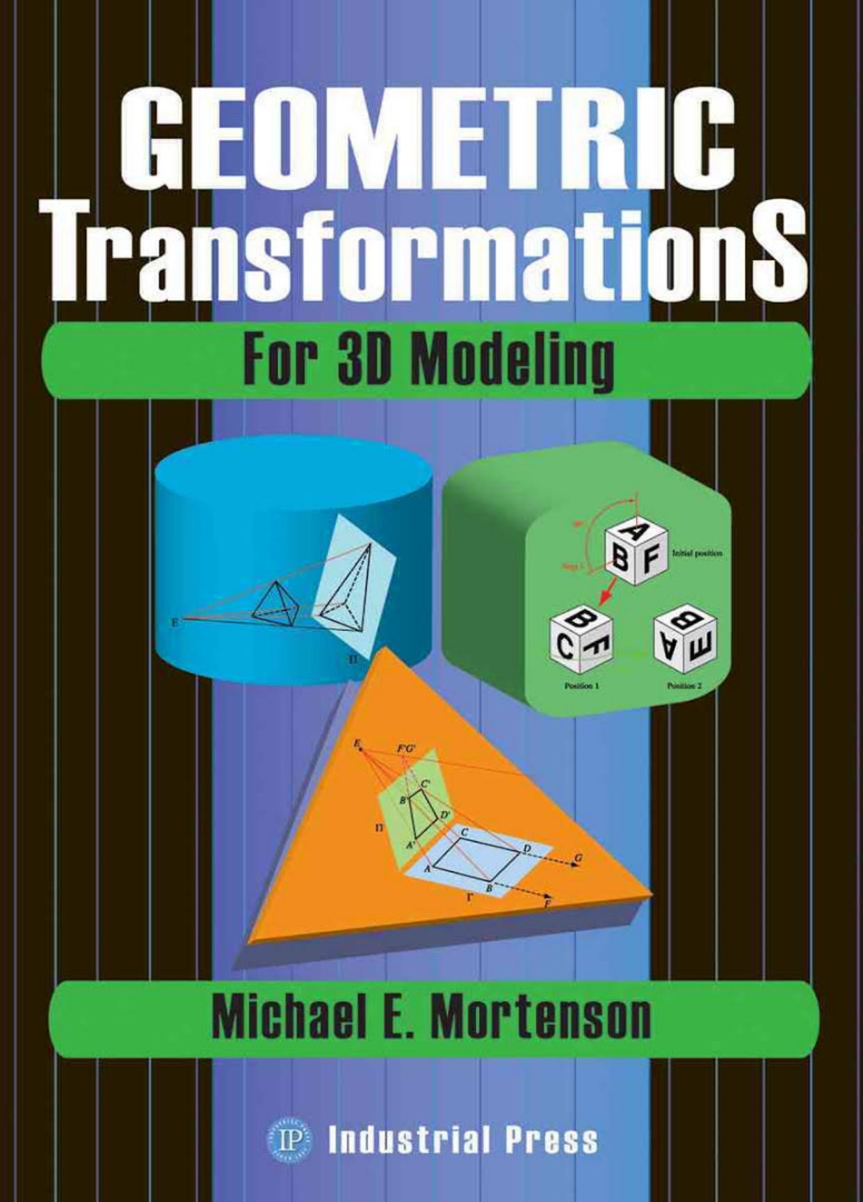 Geometric Transformations for 3D Modeling by Michael Mortenson