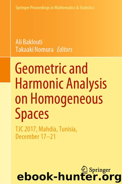 Geometric and Harmonic Analysis on Homogeneous Spaces by Ali Baklouti & Takaaki Nomura