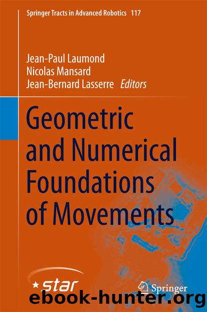 Geometric and Numerical Foundations of Movements by Jean-Paul Laumond Nicolas Mansard & Jean-Bernard Lasserre