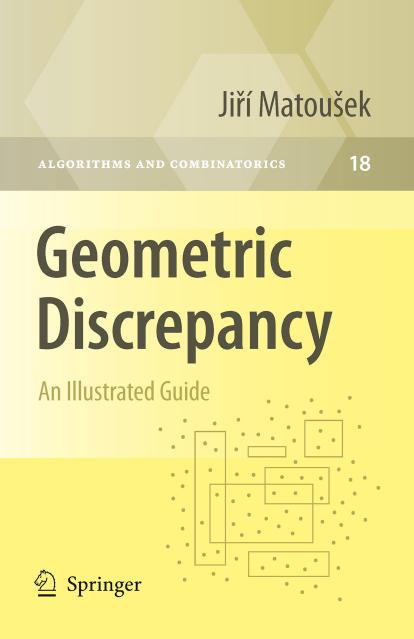 Geometric discrepancy: An illustrated guide by Jiří Matoušek (auth.)