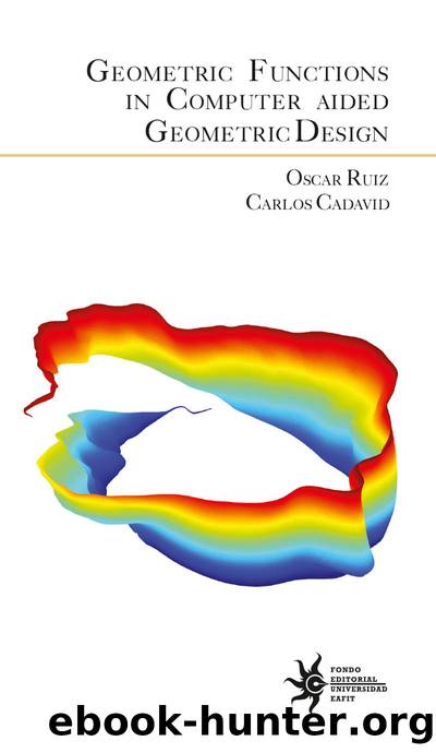 Geometric functions in computer aided geometric design by Oscar Ruiz