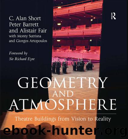 Geometry and Atmosphere: Theatre Buildings from Vision to Reality by Short C. Alan & Barrett Peter & Fair Alistair & Sutrisna Monty
