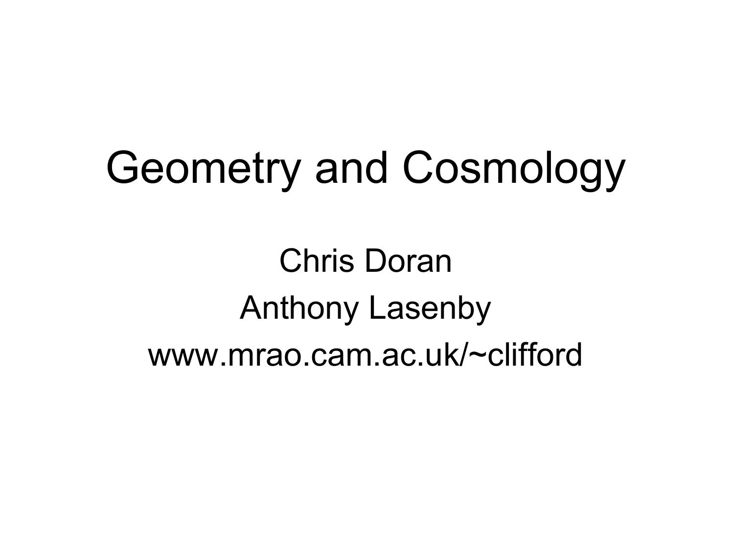 Geometry and Cosmology by Chris Doran
