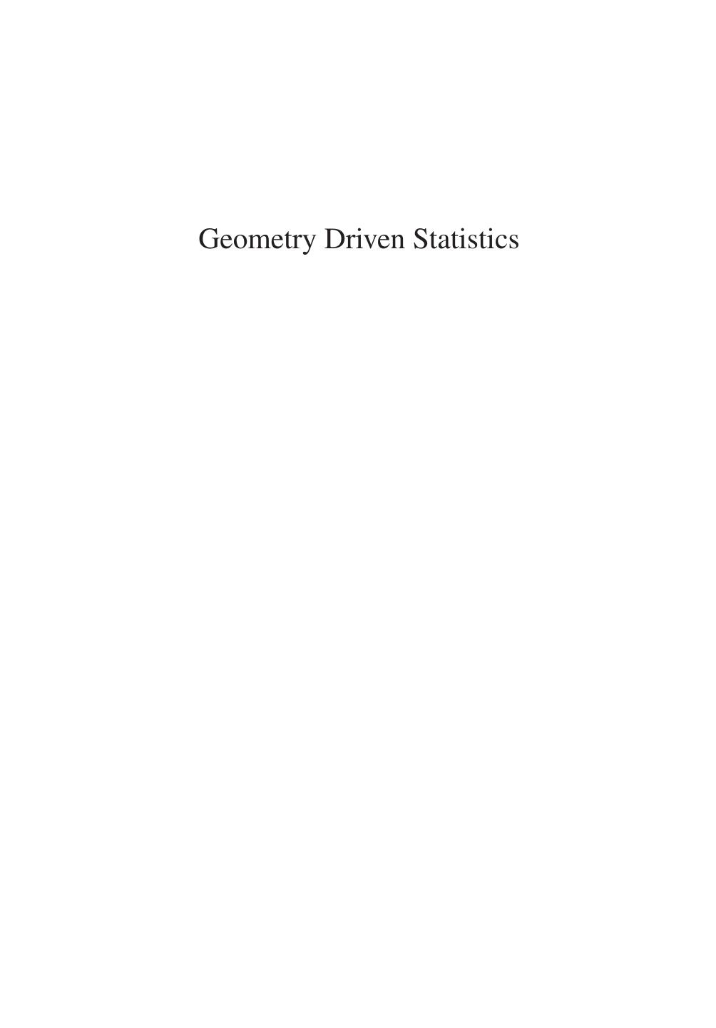 Geometry driven statistics by Dryden Ian L.; Kent John T