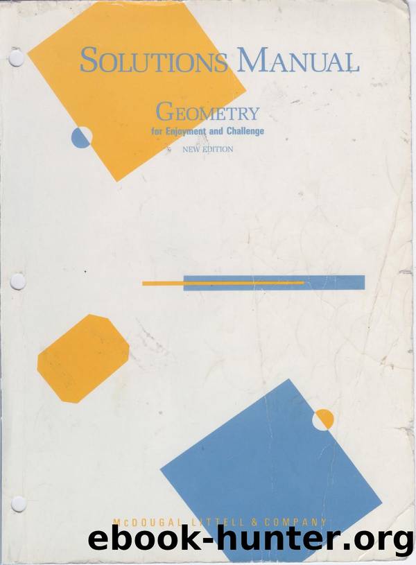 Geometry for Enjoyment and Challenge New Edition: SOLUTIONS MANUAL by Richard Rhoad and George Milauskas