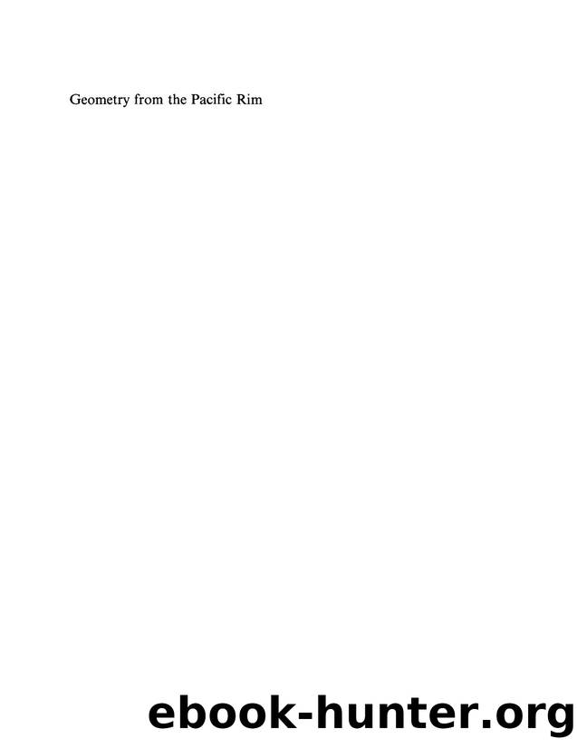 Geometry from the Pacific Rim: Proceedings of the Pacific Rim Geometry Conference held at National University of Singapore, Republic of Singapore, December 12-17, 1994 by A. Jon Berrick (editor); Bonaventure Loo (editor); Hong-Yu Wang (editor)