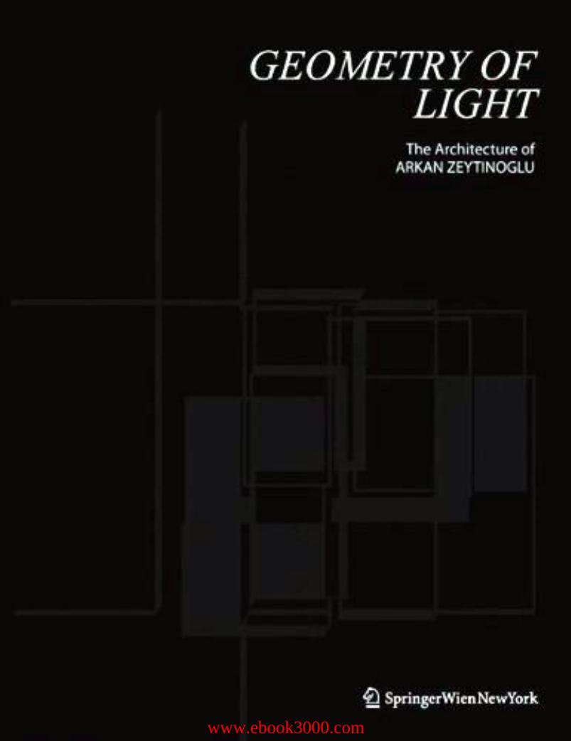 Geometry of Light: The Architecture of Arkan Zeytinogly by Unknow