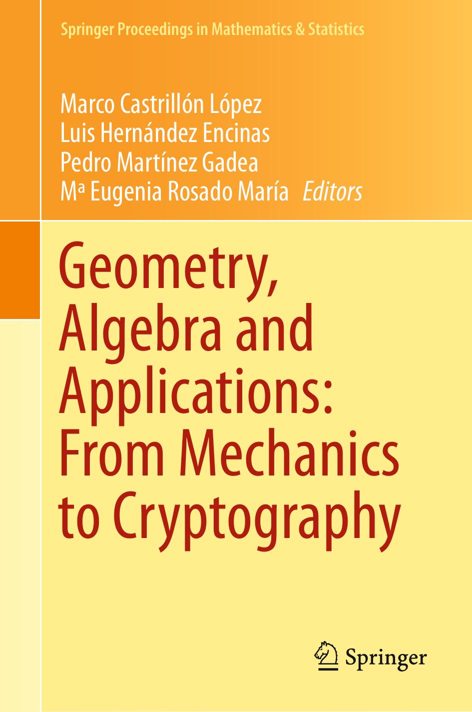 Geometry, Algebra and Applications: From Mechanics to Cryptography by unknow