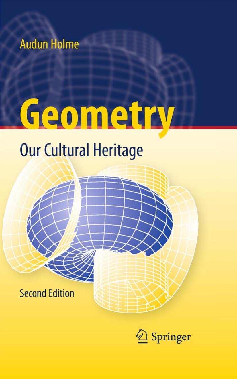 Geometry: Our Cultural Heritage (Second edition) by Audun Holme