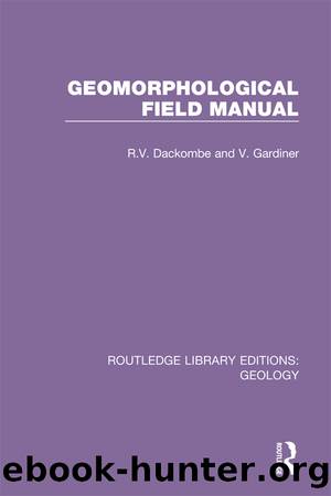 Geomorphological Field Manual by Dackombe R.;Gardiner V.;