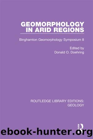 Geomorphology in Arid Regions by Doehring Donald O.;