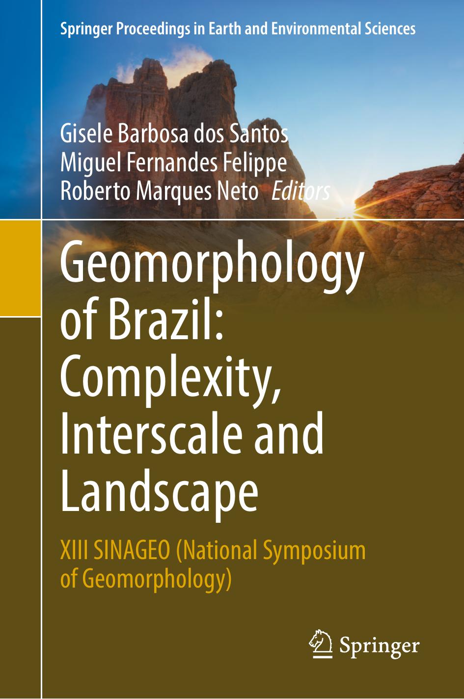 Geomorphology of Brazil: Complexity, Interscale and Landscape: XIII SINAGEO (National Symposium of Geomorphology) by Gisele Barbosa dos Santos Miguel Fernandes Felippe Roberto Marques Neto