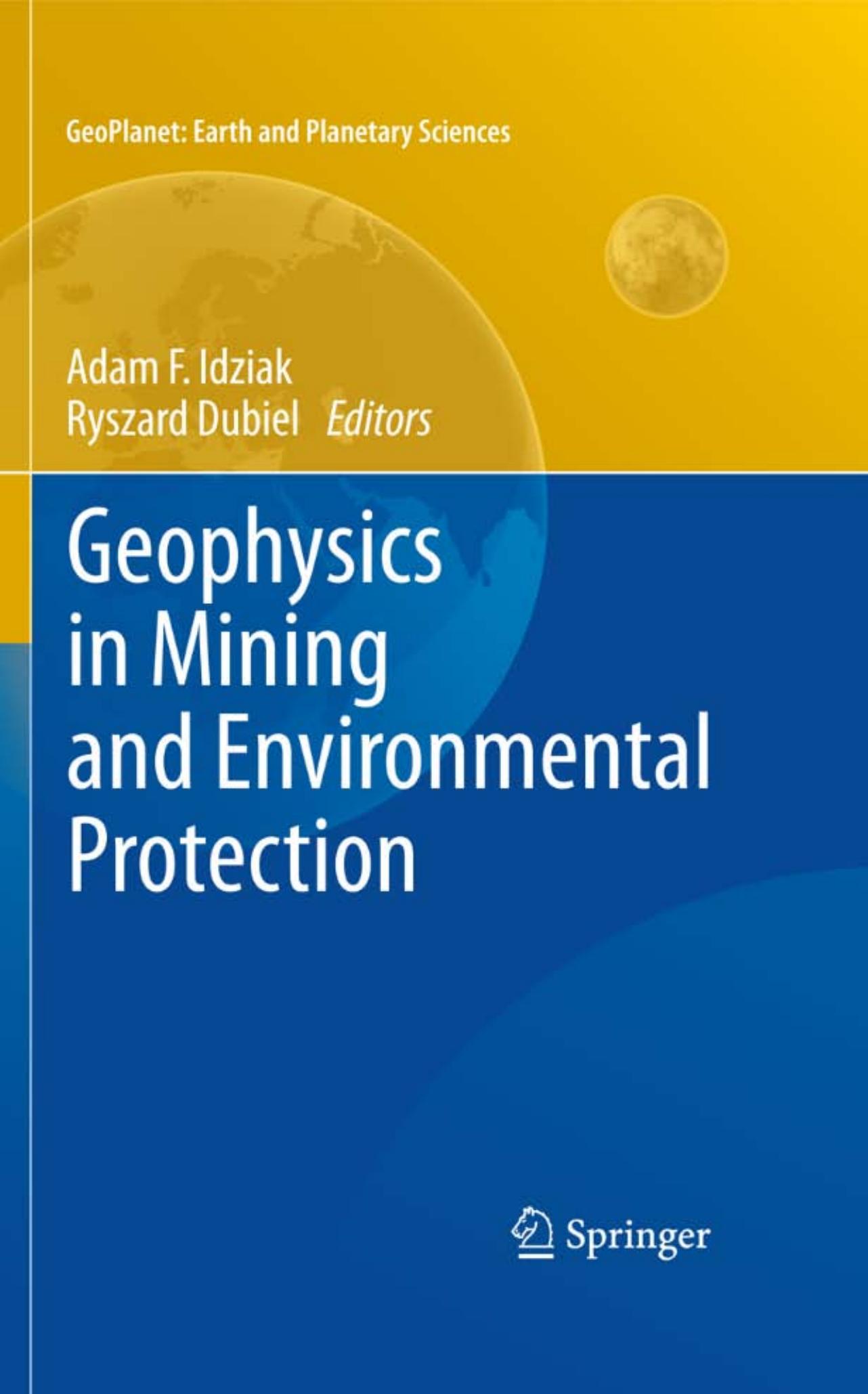Geophysics in Mining and Environmental Protection by Zdeněk Kaláb Jaromír Knejzlík (auth.) Adam F. Idziak Ryszard Dubiel (eds.)
