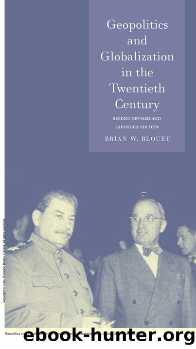 Geopolitics and Globalization in the Twentieth Century by Brian Blouet