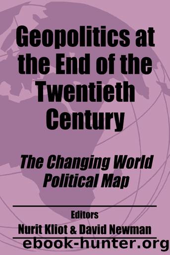 Geopolitics at the End of the Twentieth Century: The Changing World Political Map by Nurit Kliot & David Newman