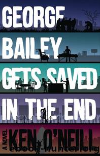 George Bailey Gets Saved in the End by Ken O'Neill