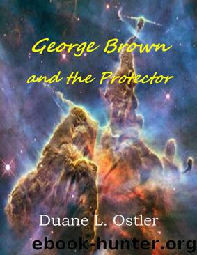 George Brown and the Protector by Duane L. Ostler