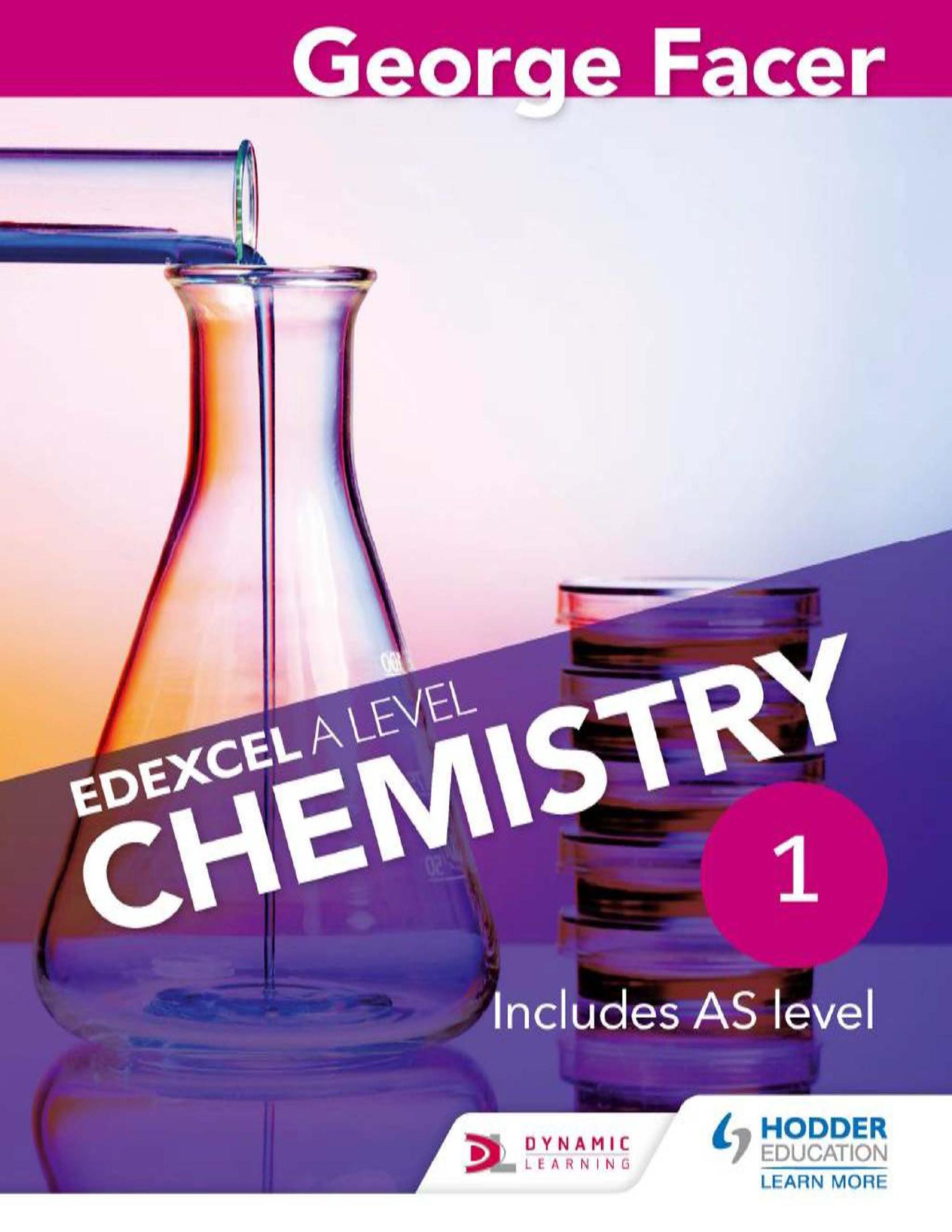 George Facer's Edexcel A Level Chemistry Student Book 1 by Unknown
