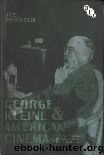George Kleine and American Cinema by Joel Frykholm