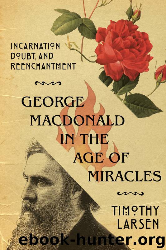 George MacDonald in the Age of Miracles by Timothy Larsen