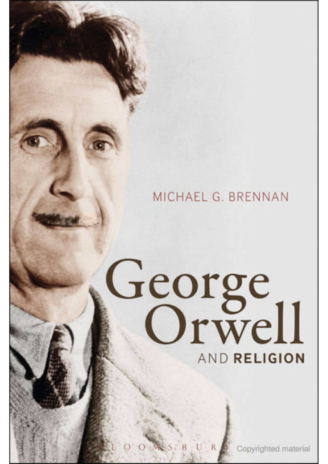 George Orwell and Religion by Michael G. Brennan