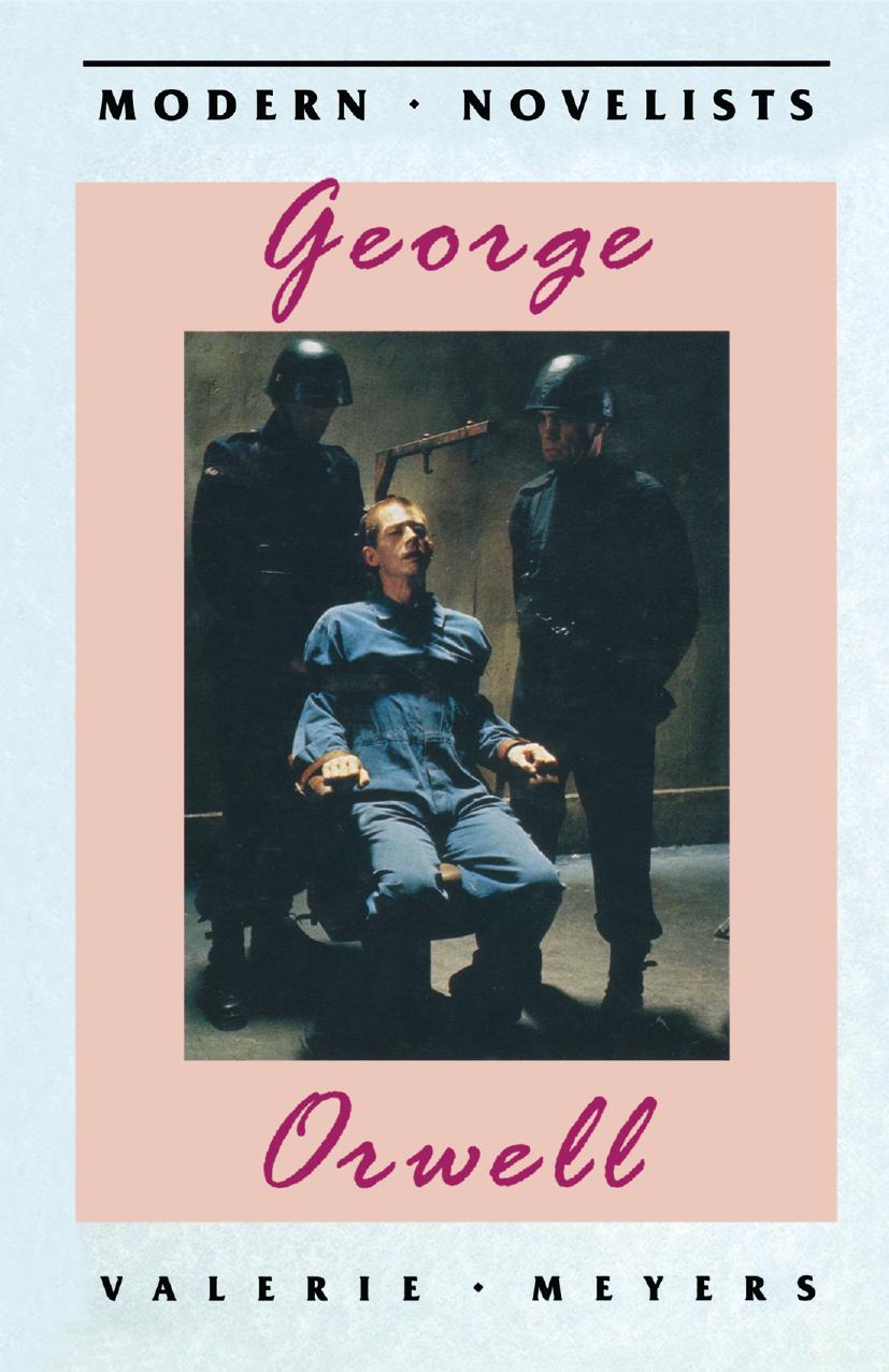George Orwell by Valerie Meyers (auth.)