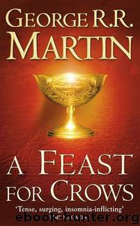 George R.R. Martin - A Feast for Crows by George R. R. Martin