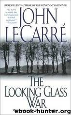 George Smiley 4 - The Looking Glass War by John Le Carre'