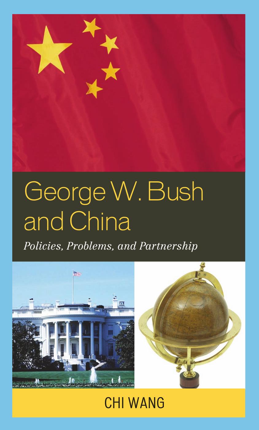 George W. Bush and China : Policies, Problems, and Partnership by Administrator